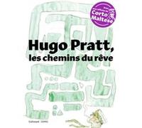 Hugo Pratt, les chemins du rêve Francesco Boille (Auteur), Giulio Giorello (Auteur), Renaud Temperini (Traduction), Patrizia Zanotti (Editeur du volume)