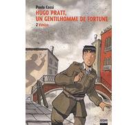 Hugo Pratt, un gentilhomme de fortune tome 2 : Venise