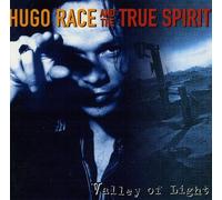 Hugo Race & the True Spirit - Valley of Light [Import]