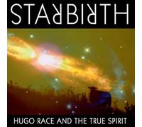 Hugo Race & True Spirit - Starbirth/Stardeath [Import]