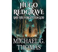 Hugo Redgrave and the Forgotten God