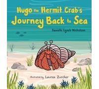 Hugo The Hermit Crab's Journey Back To Sea