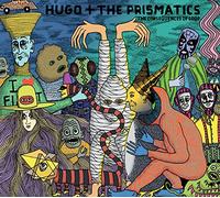 Hugo & the Prismatics – The Consequences of Loop – CD neuf