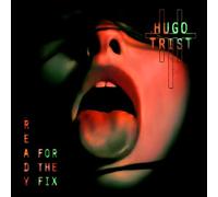 Hugo Trist - Ready for the Fix