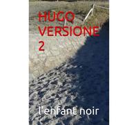 Hugo Versione 2 (Libro Vietato Ai Minori Di 18 Anni)