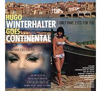 Hugo Winterhalter - Goes Continental & I Only Have