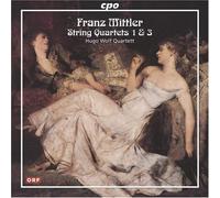 Hugo Wolf Quartett - Franz Mittler: String Quartets Nos. 1 & 3