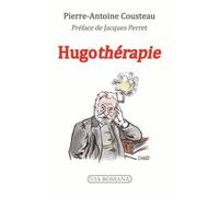 Hugothérapie Ou Comment L'esprit Vient Aux Mal-Pensants
