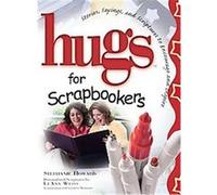 Hugs for Scrapbookers, Hugs Series Stephanie Howard (Auteur)