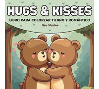Hugs & Kisses: Libro de Colorear para Todas las Edades con Tiernos Animales, Abrazos y Dulces Momentos de Amor