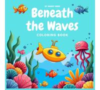 Hugsy Hues Beneath the Waves: Dive Into a Cute & Stress-Free Coloring Sea World Book for All Ages