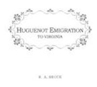 Huguenot Emigration to Virginia . . . Brock, Robert A., Brock, Mario Ed. (Auteur)