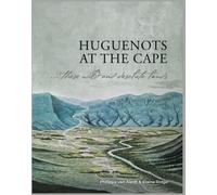 Huguenots at the Cape: . . . . these wild and desolate lands