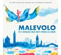 Hugues Borsarello - Malevolo et l'Oiseau Qui Fait Venir Le Jour