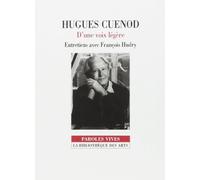 Hugues Cuenod. D'une voie légère. Entretiens avec