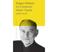 Hugues Dufourt: Les Continents d’après Tiepolo