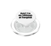 Huh, Je Prends 500 MG de forgitol, Un Adolescent drôle, oublie Tout PopSockets PopGrip pour MagSafe