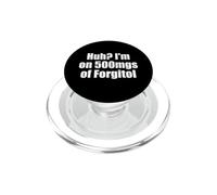 Huh, Je Prends 500 MG de forgitol, Un Adolescent drôle, oublie Tout PopSockets PopGrip pour MagSafe
