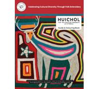 HUICHOL Folk ‘Yarn Painting’ & Beadwork art of Mexico - Guide & Colouring Book