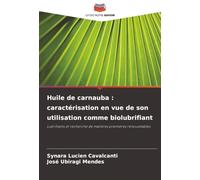 Huile de carnauba : caractérisation en vue de son utilisation comme biolubrifiant: Lubrifiants et recherche de matières premières renouvelables
