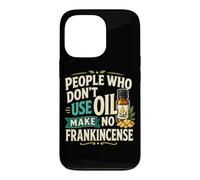 Huile Essentielle d'encens pour aromathérapie Humour Coque pour iPhone 13 Pro
