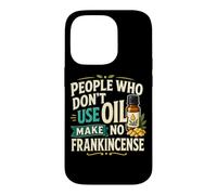 Huile Essentielle d'encens pour aromathérapie Humour Coque pour iPhone 14 Pro