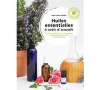 Huiles Essentielles À Sentir Et Ressentir - 70 Huiles Essentielles - 40 Synergies En Diffusion, Olfaction Ou Vaporisation
