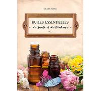 Huiles essentielles de santé et de bonheur