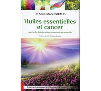 Huiles essentielles et cancer - Approche thérapeutique innovante et naturelle