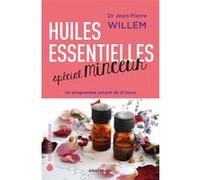 Huiles essentielles spécial minceur Jean-Pierre Willem (Auteur)