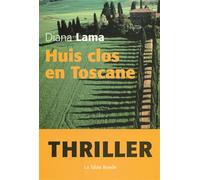 Huis clos en Toscane - Diana Lama - Table ronde - broché - Roman