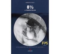 Huit 1/2 de Frederico Fellini - Roberto Chiesi - Gremese - broché - Essai
