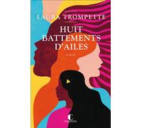 Huit battements d'ailes - Laura Trompette - Charleston - broché - Roman