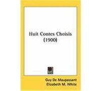Huit Contes Choisis Guy De Maupassant (Auteur)