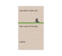 Huit Coups De L'horloge. English