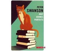 Huit crimes parfaits Peter Swanson (Auteur)