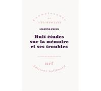 Huit études sur la mémoire et ses troubles - Sigmund Freud - Gallimard - broché - Etude