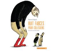 Huit farces pour collégiens