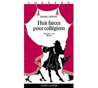 Huit farces pour collégiens