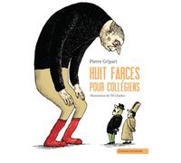 Huit farces pour collégiens