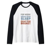 Huit heures de travail Huit pour la fête du travail de Brisket Manche Raglan