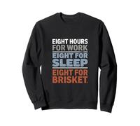 Huit heures de travail Huit pour la fête du travail de Brisket Sweatshirt