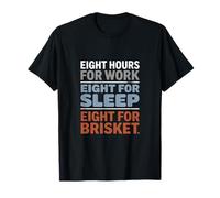 Huit heures de travail Huit pour la fête du travail de Brisket T-Shirt