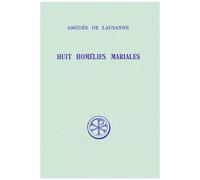 Huit Homelies Mariales - Edition Bilingue Francais-Latin