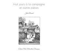 Huit jours à la campagne et autres pièces