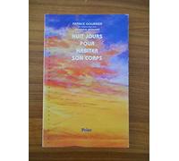 Huit jours pour habiter son corps