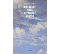 Huit jours pour reprendre souffle