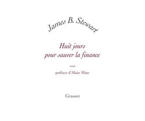 Huit jours pour sauver la finance - James B. Stewart - Grasset - broché - Essai