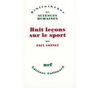 Huit leçons sur le sport Paul Yonnet (Auteur)