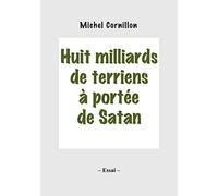Huit milliards de terriens à portée de Satan